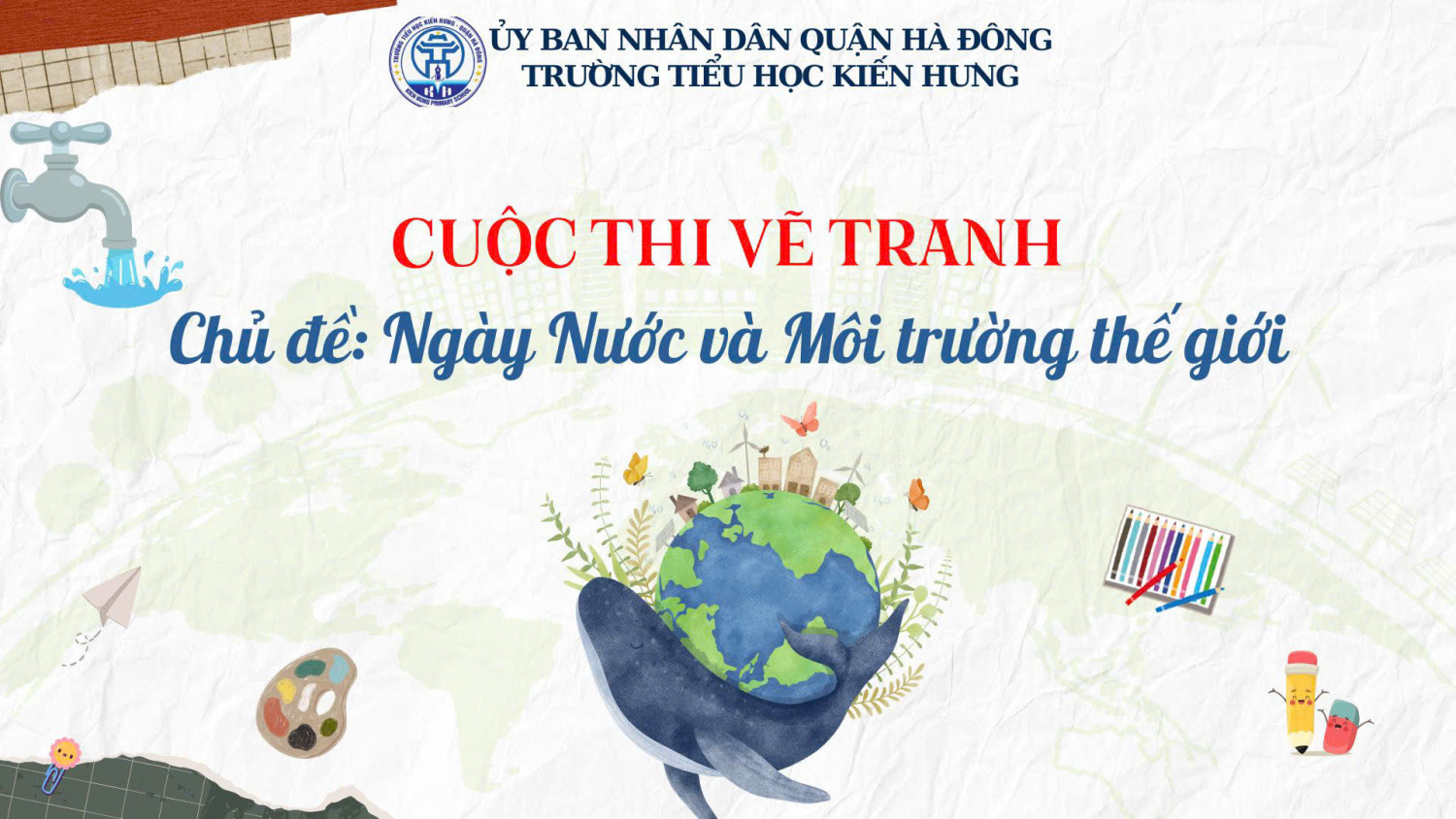 TRƯỜNG TIỂU HỌC KIẾN HƯNG TÍCH CỰC THAM GIA CUỘC THI VẼ TRANH VỀ CHỦ ĐỀ " NGÀY NƯỚC VÀ MÔI TRƯỜNG THẾ GIỚI" NĂM HỌC 2024-2025.